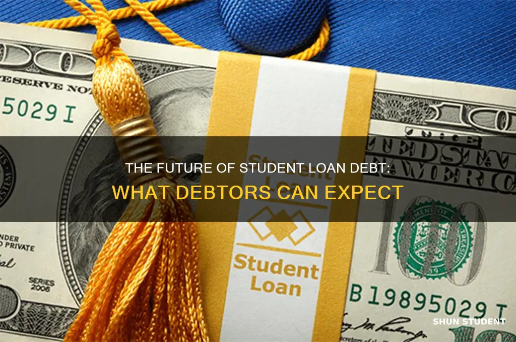 what will happen to most student loan debtors