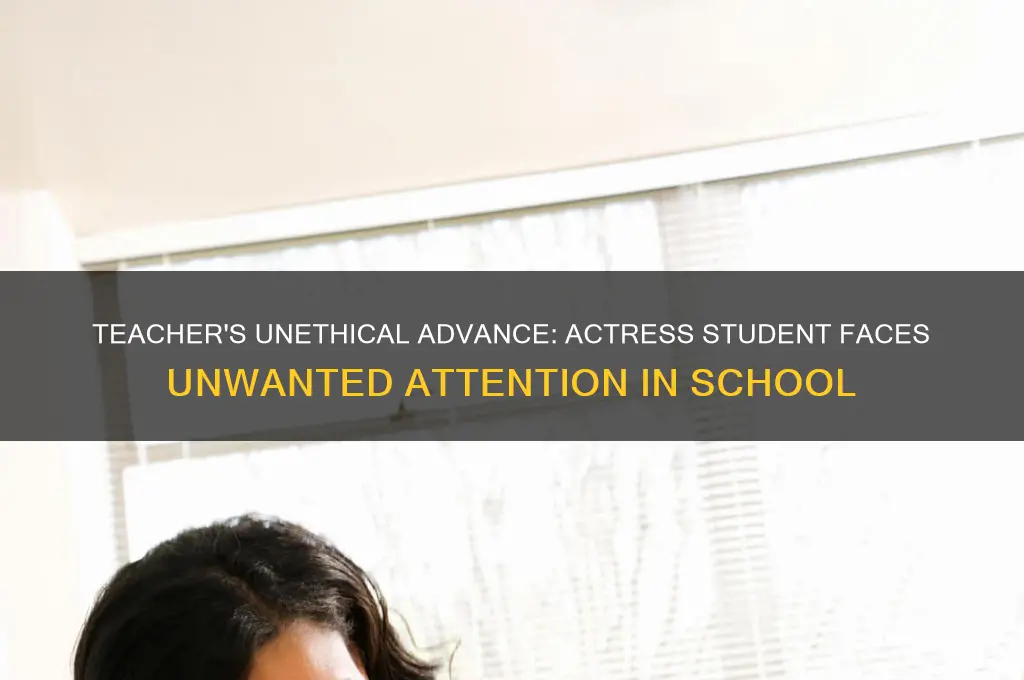 what would you do teacher hits on student actress