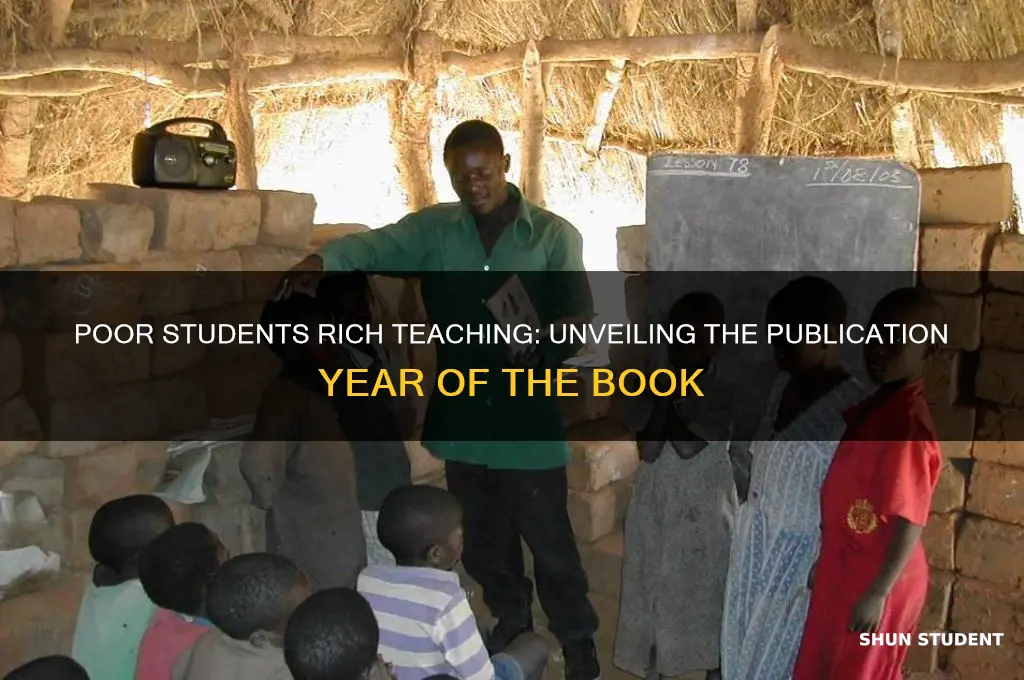 what year was poor students rich teaching published