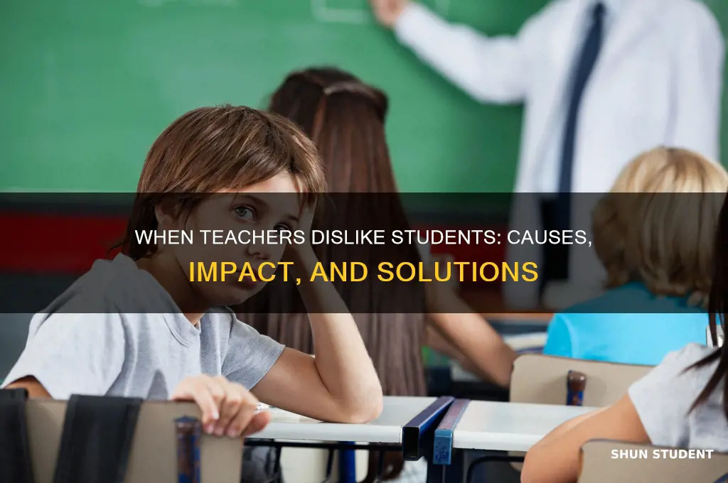 when a teacher doesn t like a student