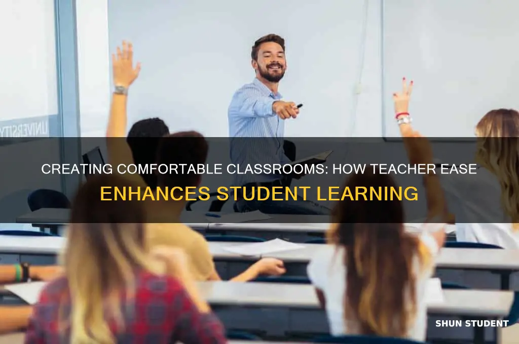 when a teacher is comfortable a student