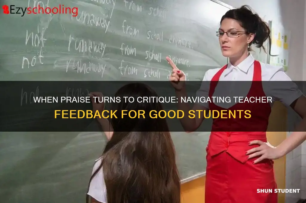 when a teacher is critical of a good student