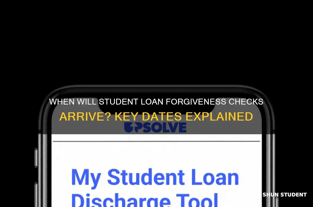 when are student loan forgiveness checks sent out