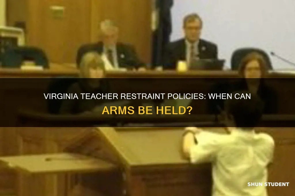 when can a teacher hold a students arms virginia