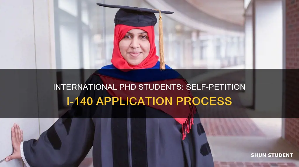 when can international phd student can apply self petition i140