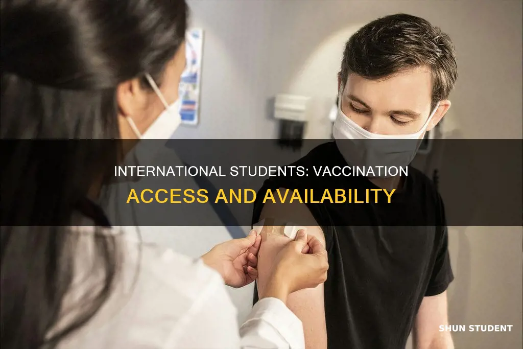 when can international students get vaccine