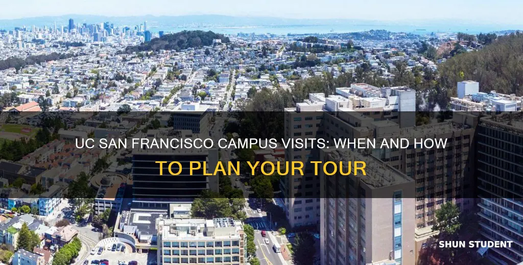 when can students visit university of california san francisco