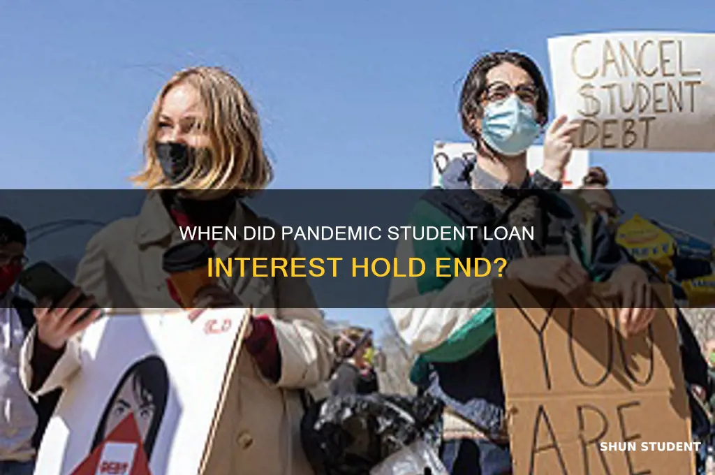 when did pandemic student loan interest hold stop