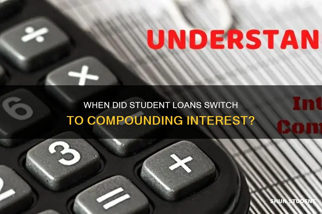 when did student loans go to compounding interest