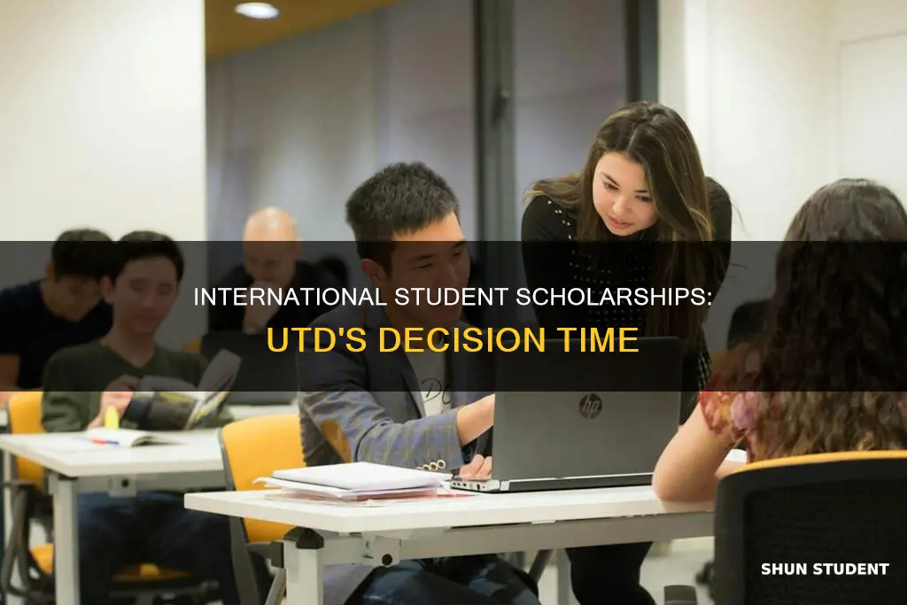 when do utd tell international student about scholarship