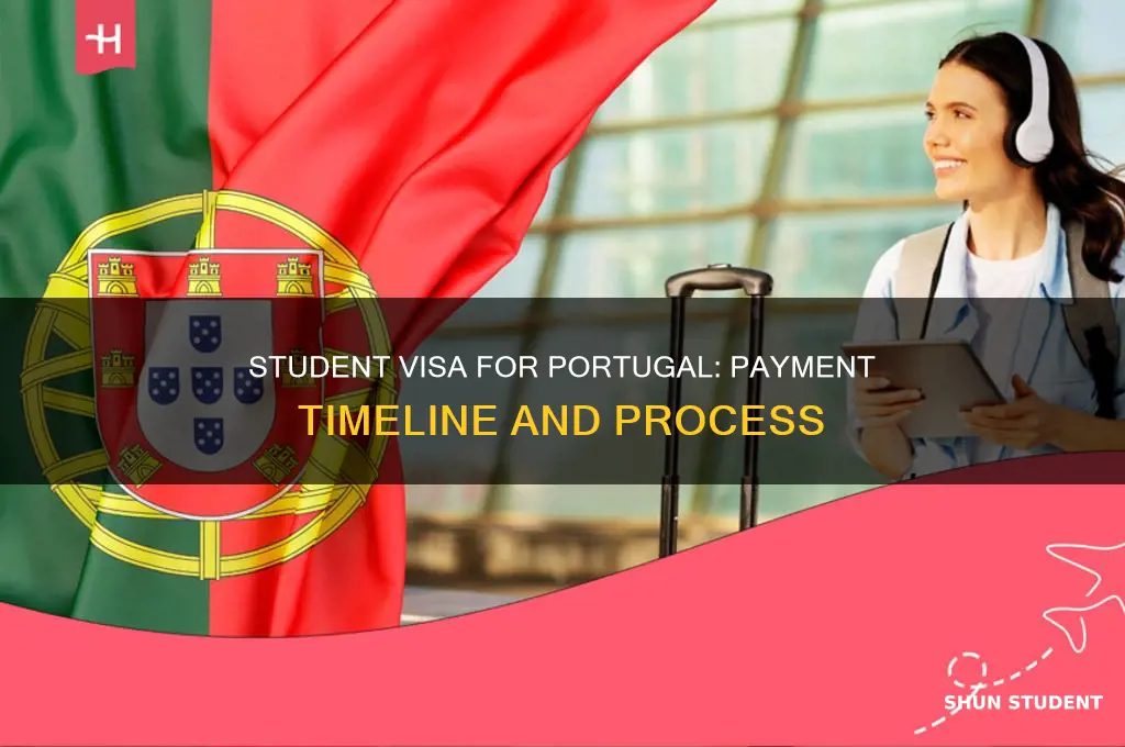 when do you pay for the student visa portugal