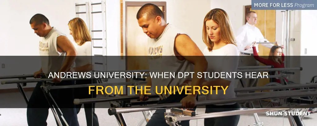 when does andrews university contact dpt students