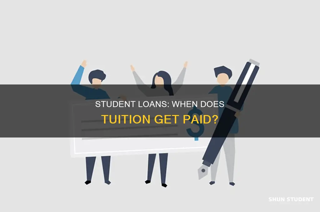 when does my student loans pay for my tuitition
