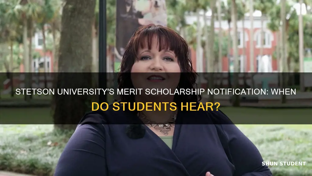 when does stetson university notify students of a merit scholarship