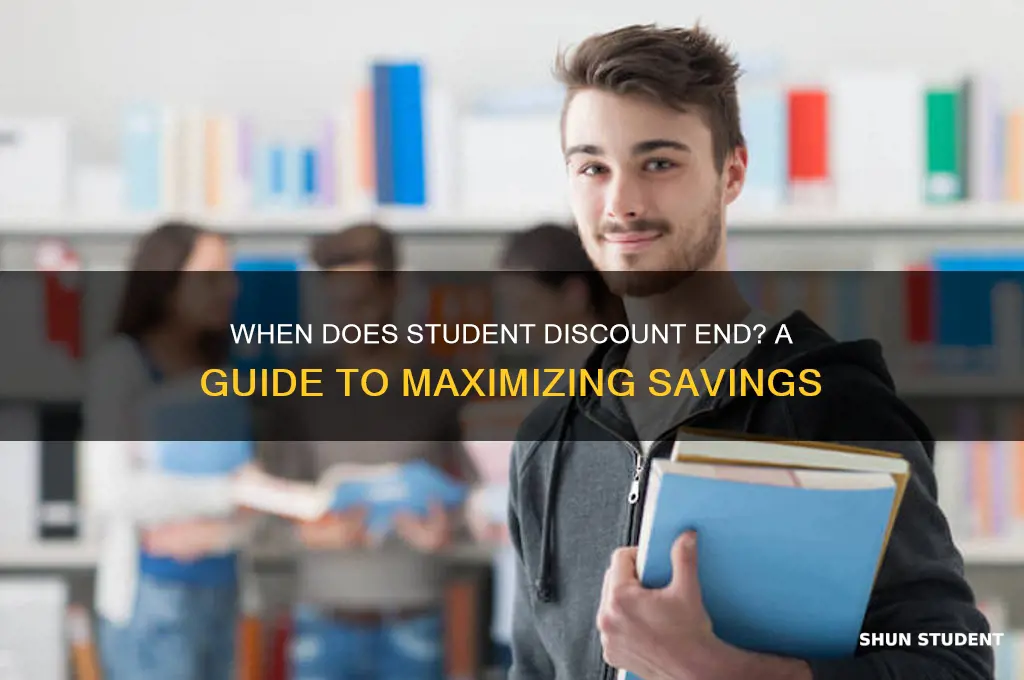 when does student discount end