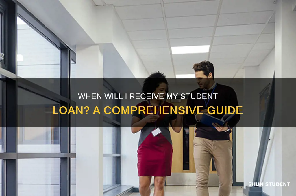when i will receive student loan