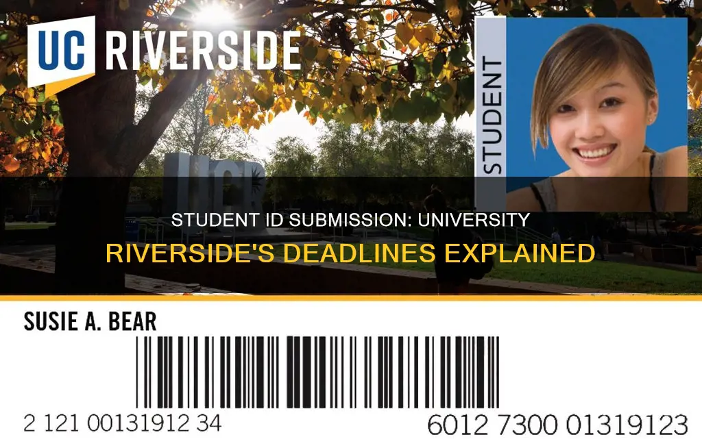 when is the student id due university riverside