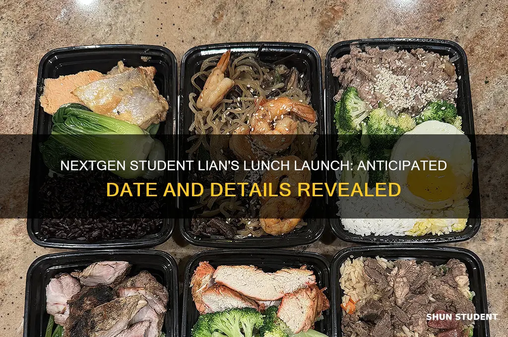 when nextgen student lian will lunch