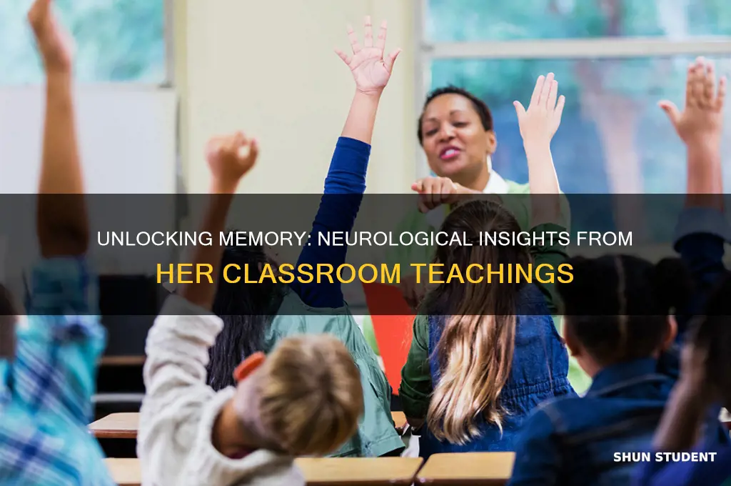 when she teaches students about memory she highlights the neurological