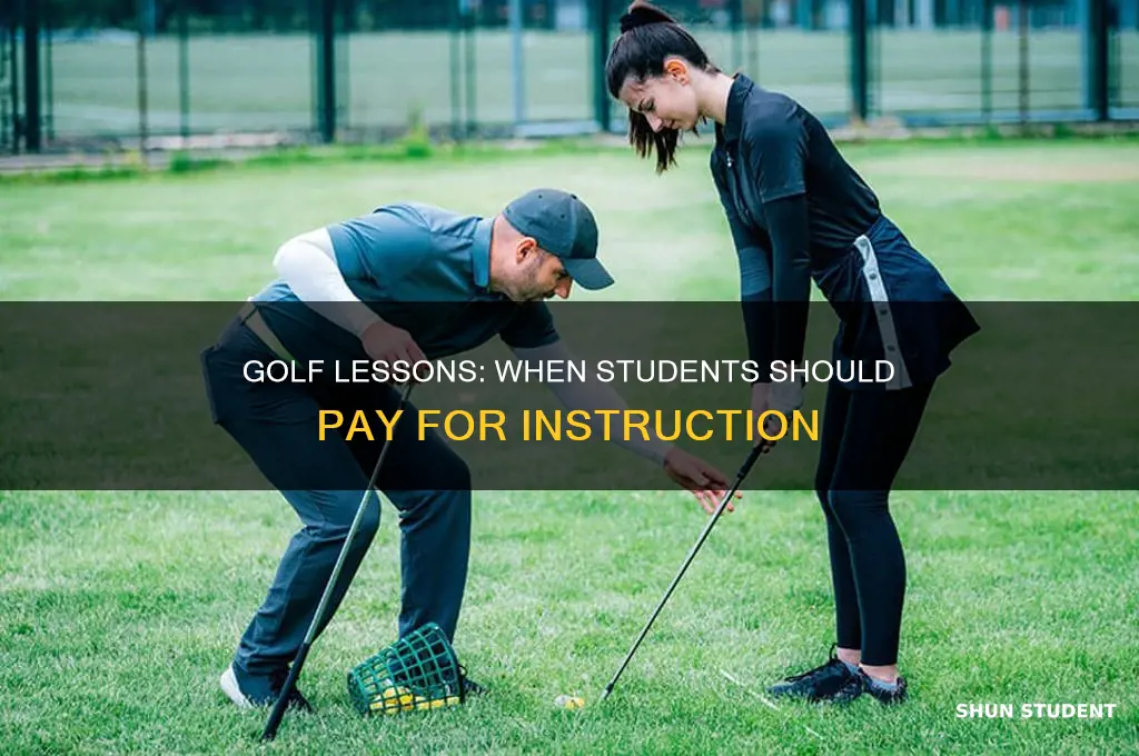 when should a student pay a golf instructor