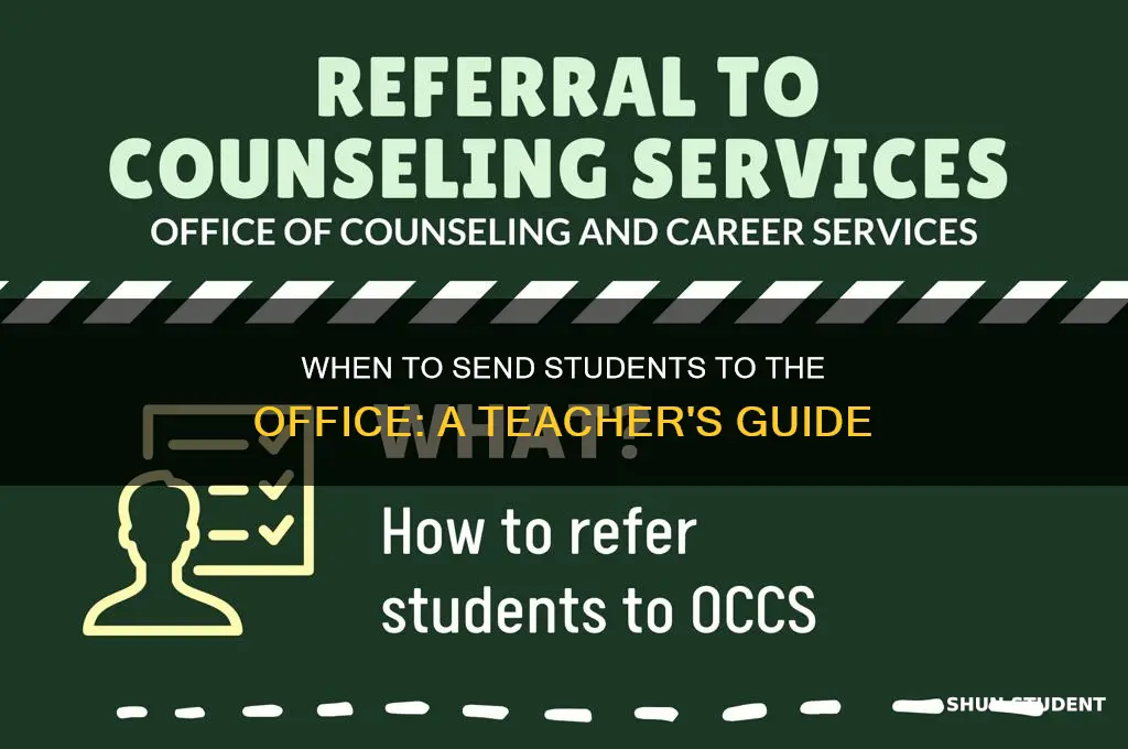 when should a teacher send a student to the office