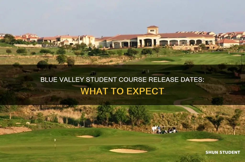 when student courses will be released of rlbue valley