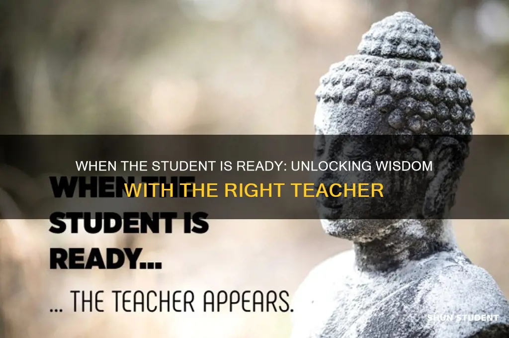 when student is ready the teacher will appear