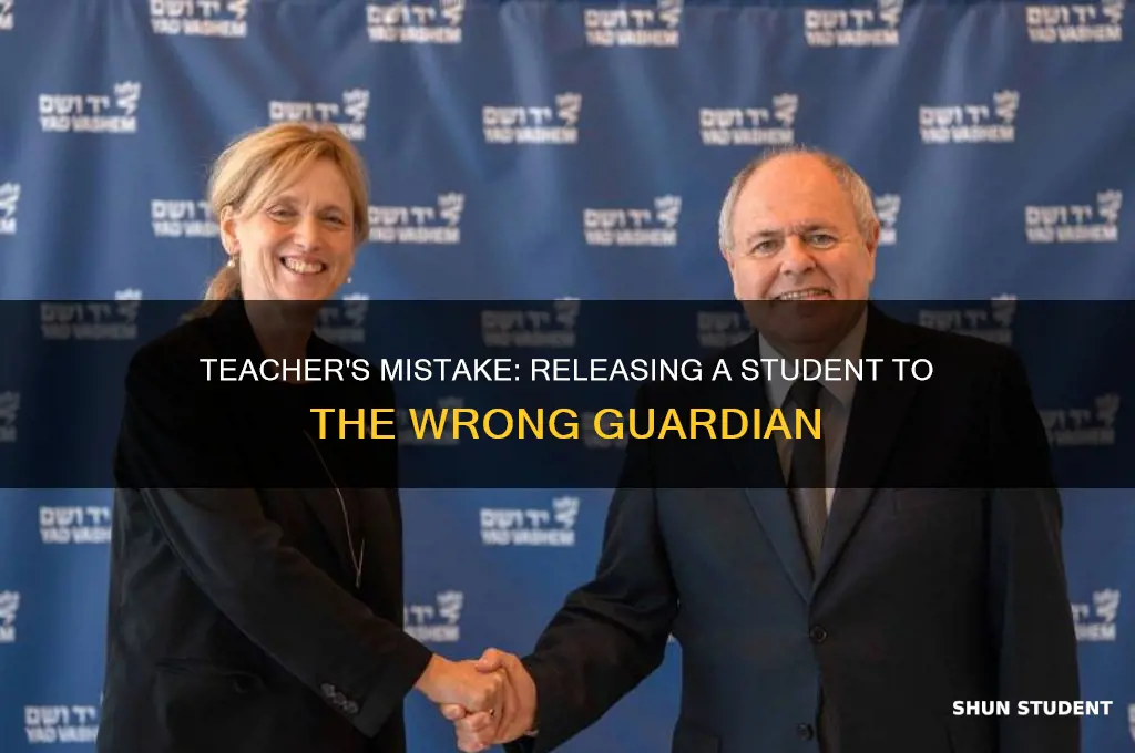 when teacher releases a student to wrong person