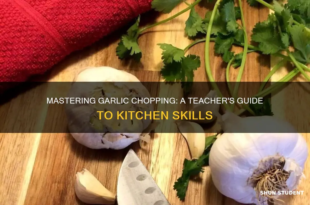 when teaching her students how to chop garlic