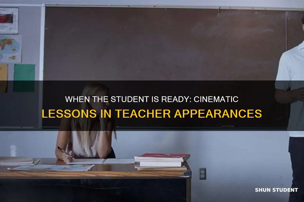 when the student is ready the teacher will appear movie