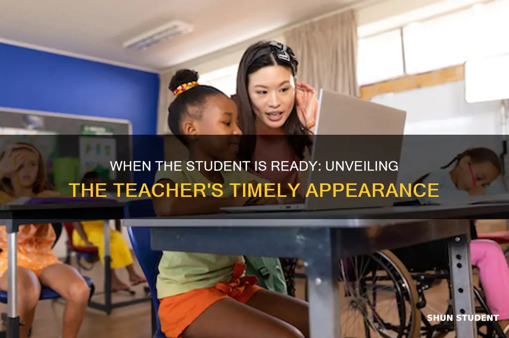 when the student is ready the teacher will appear wikipedia