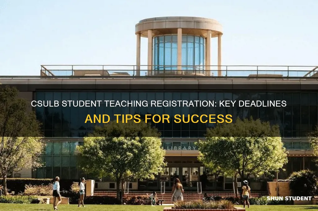 when to register for student teaching csulb