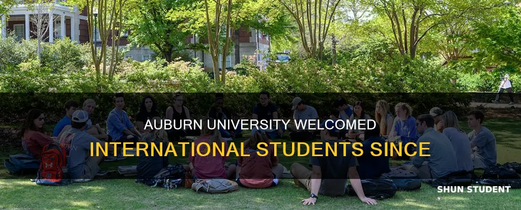 when were international students allowed to attend auburn university