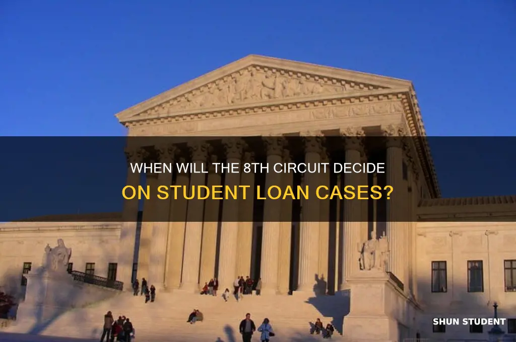 when will 8th circuit rule on student loans