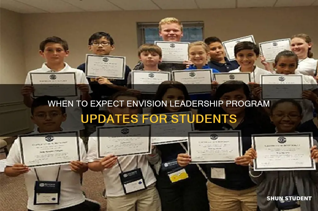 when will a student receive information from envision leadship programs