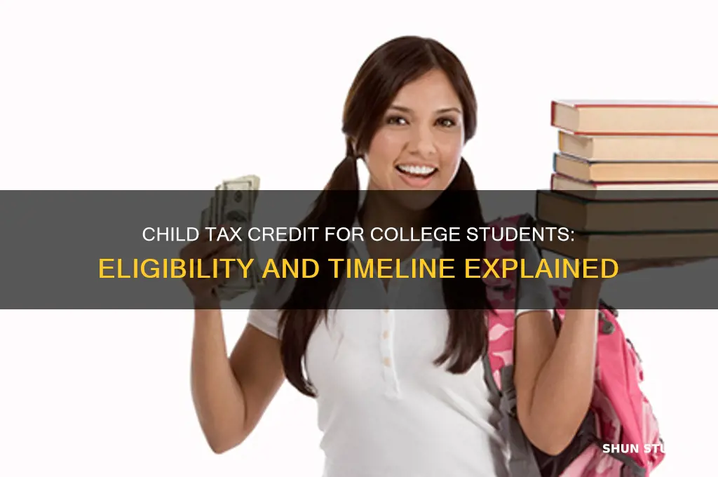 when will college students get child tax credit