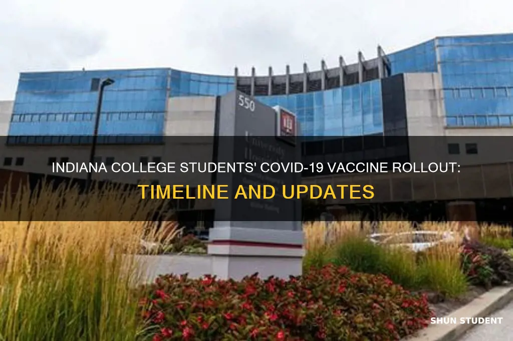 when will college students get covid vaccine indiana