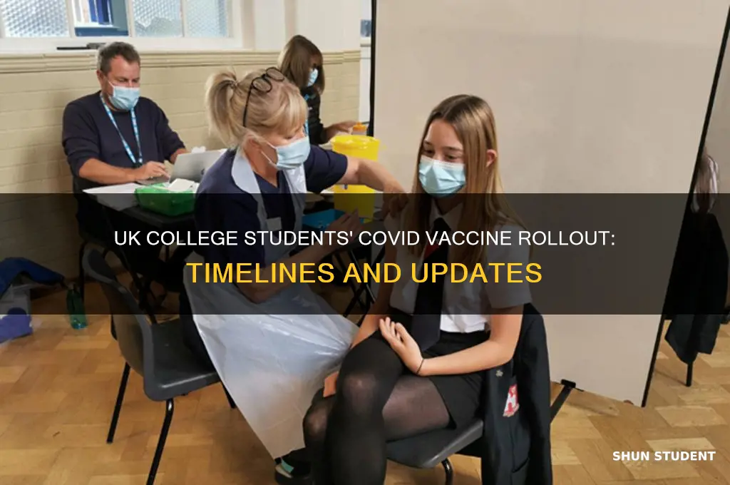 when will college students get covid vaccine uk