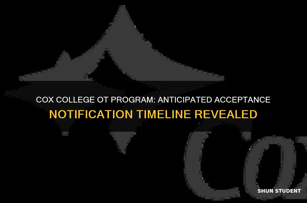 when will cox college notify ot students of acceptance
