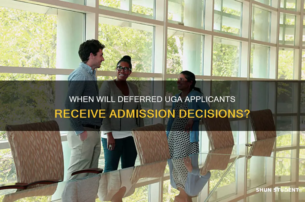 when will deferred students hear from uga