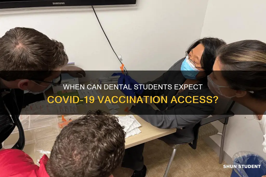 when will dental students get covid vaccine