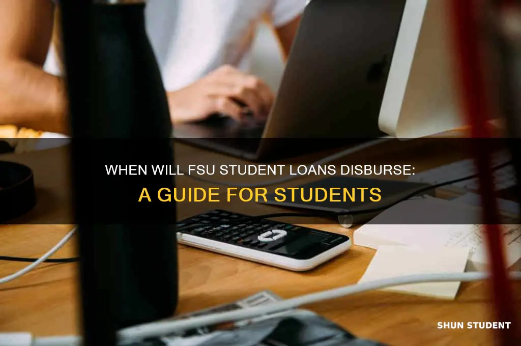 when will fsu student loans disburse
