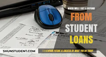 When Will I Get My Student Loan Refund: A Guide