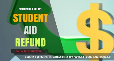 When Will I Get My Student Aid Refund: A Guide