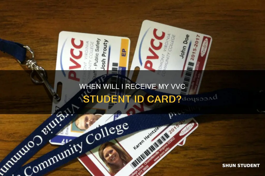 when will i get my student id card vvc