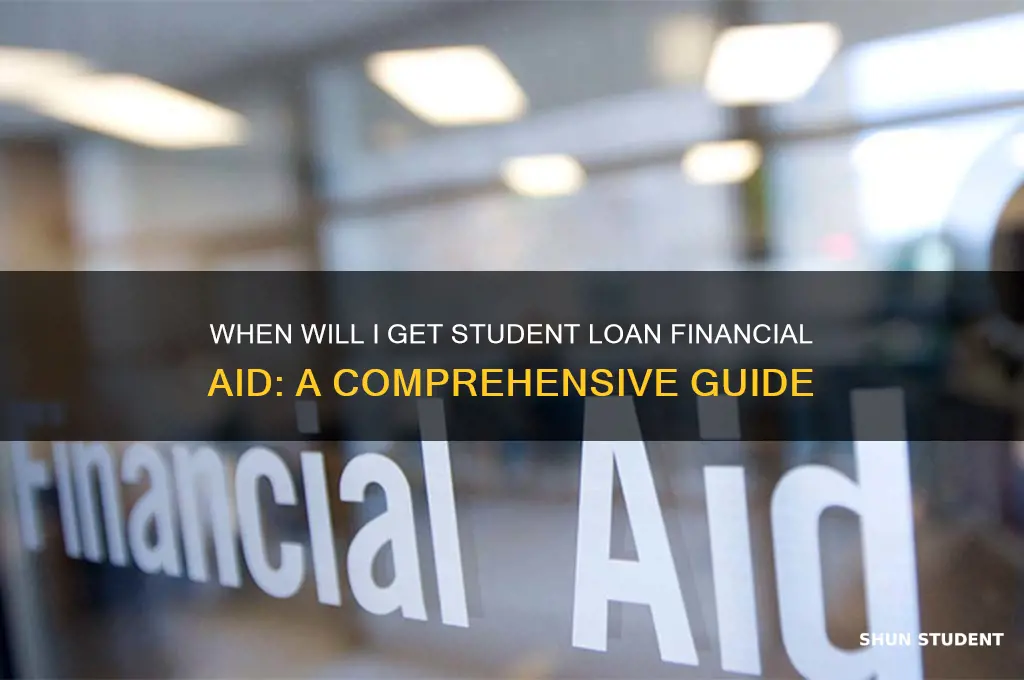when will i get student loan financial aid