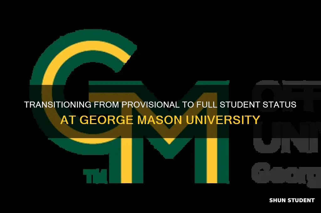 when will i not be provisional student gmu