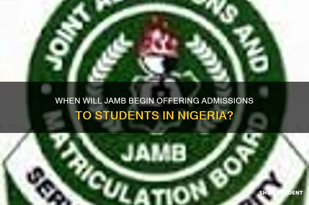 when will jamb start giving admission to student