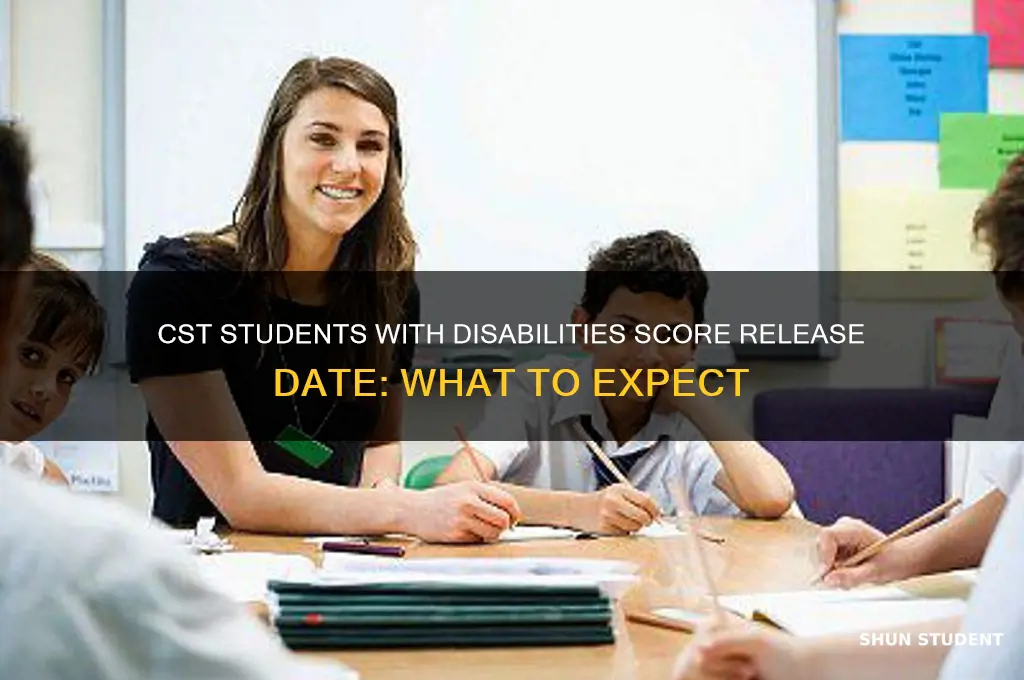 when will my cst students with disabilities score be released
