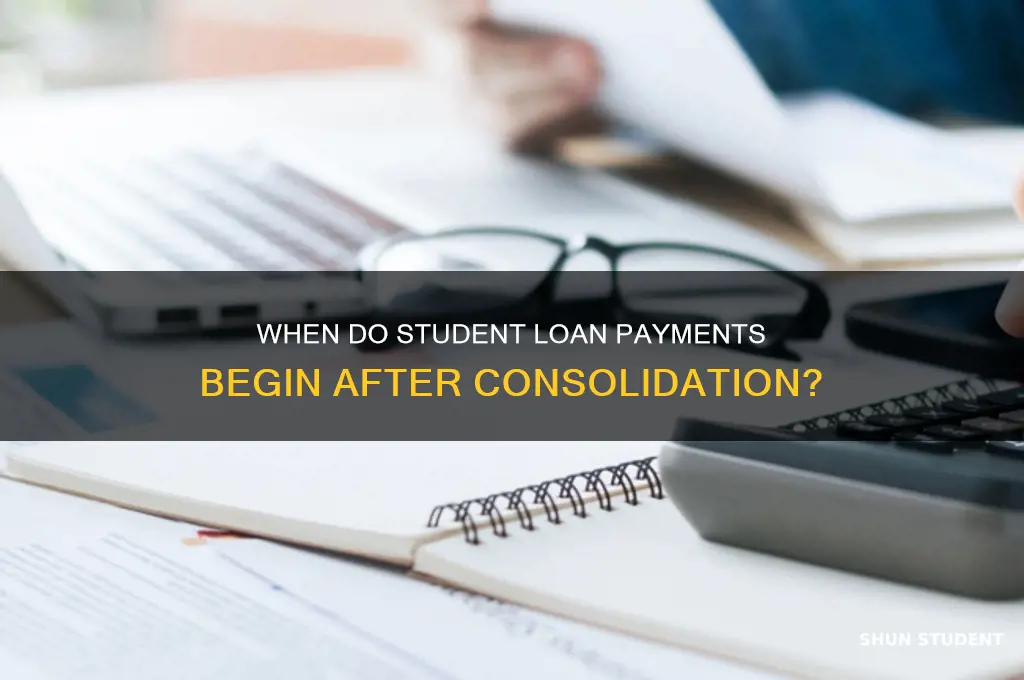 when will my student consolidated loan payment start